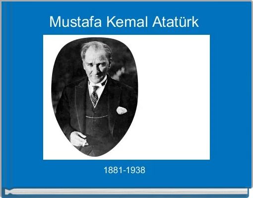 Mustafa Kemal Atatürk 