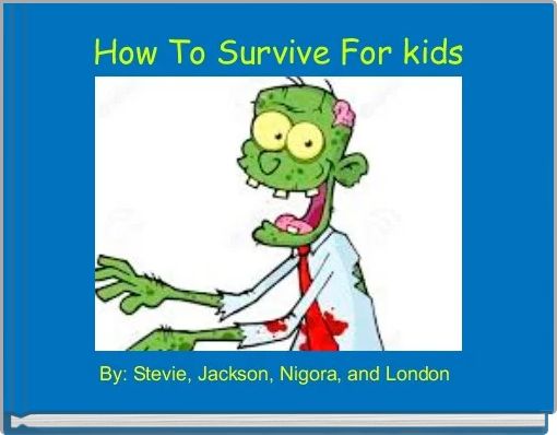 Front cover of 'How To Survive For kids' 
