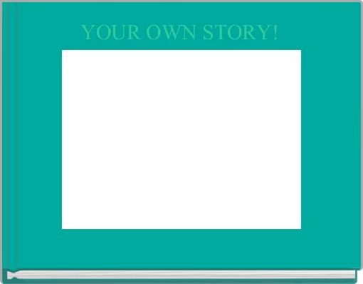 Front cover of 'YOUR OWN STORY! ' 