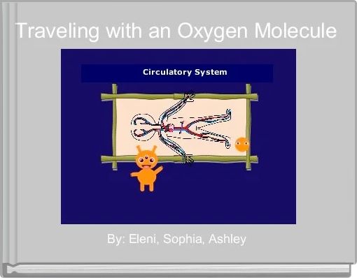 Traveling with an Oxygen Molecule 