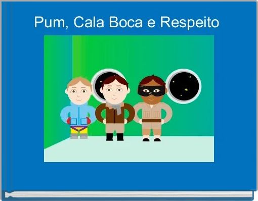 Book Cover for: Pum, Cala Boca e Respeito 