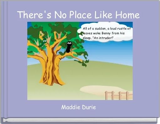 There's No Place Like Home 