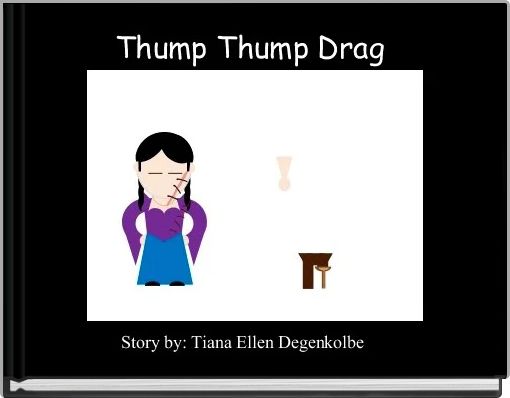 Thump Thump Drag 