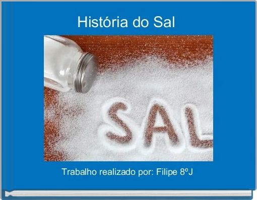 Hist&oacute;ria do Sal 
