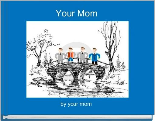 Your Mom 