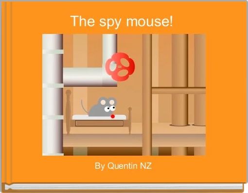 The spy mouse! 
