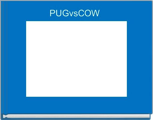 PUGvsCOW 