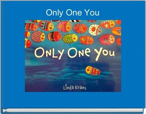 Only One You