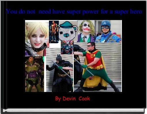 Front cover of 'You do not  need have super power for a super hero' 
