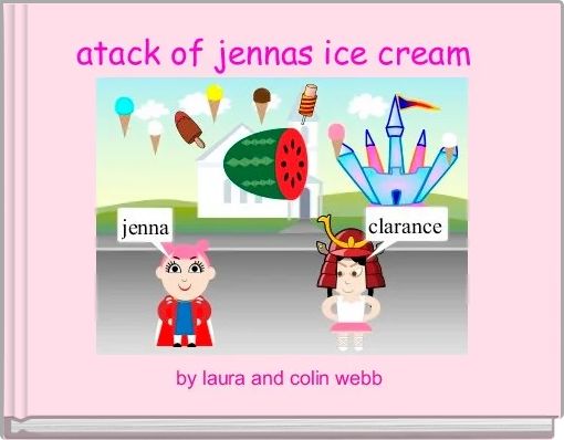Front cover of 'atack of jennas ice cream ' 