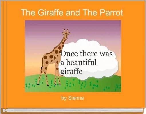 Front cover of 'The Giraffe and The Parrot ' 