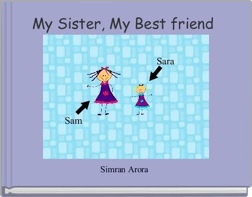 Front cover of 'My Sister, My Best friend ' 