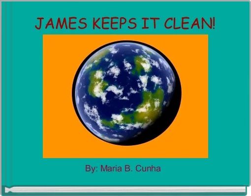 Front cover of 'JAMES KEEPS IT CLEAN!' 