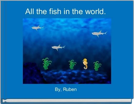 Front cover of 'All the fish in the world. ' 