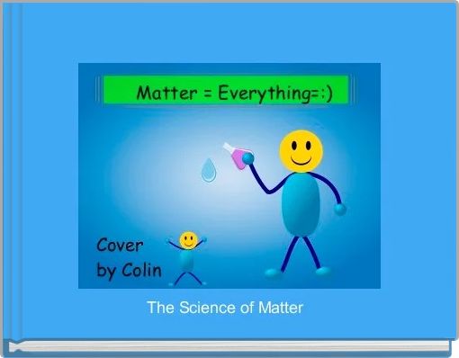 Front cover of 'The Science of Matter' 