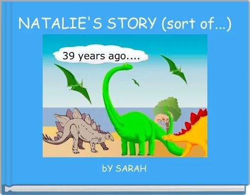 NATALIE'S STORY (sort of...)