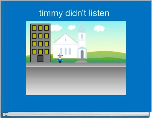 timmy didn't listen 