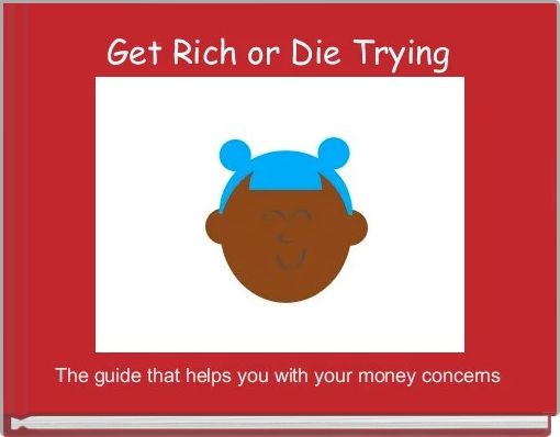 Front cover of 'Get Rich or Die Trying' 