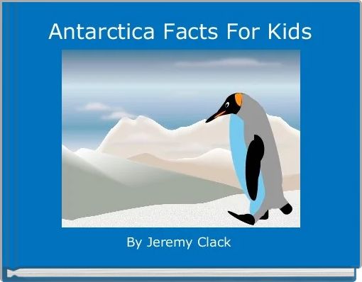 Antarctica Facts For Kids
