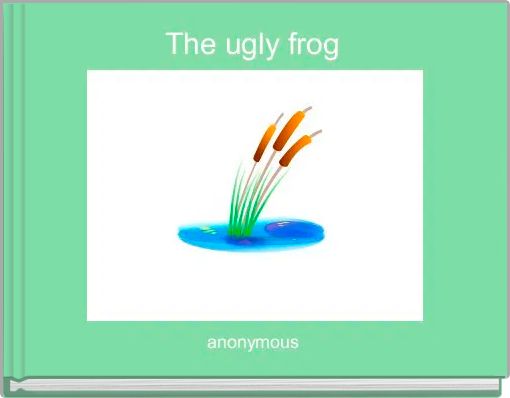 The ugly frog 