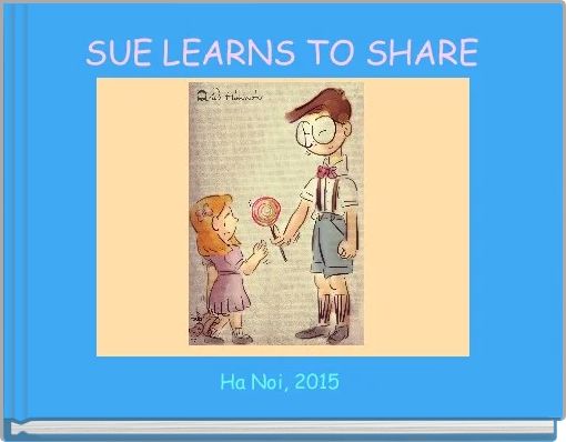 SUE LEARNS TO SHARE