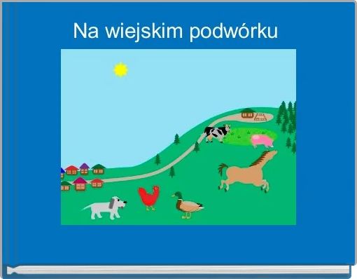 Na wiejskim podwórku 