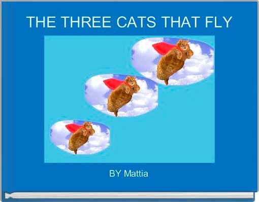 Front cover of 'THE THREE CATS THAT FLY' 
