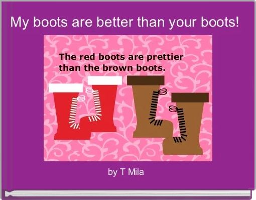 My boots are better than your boots! 