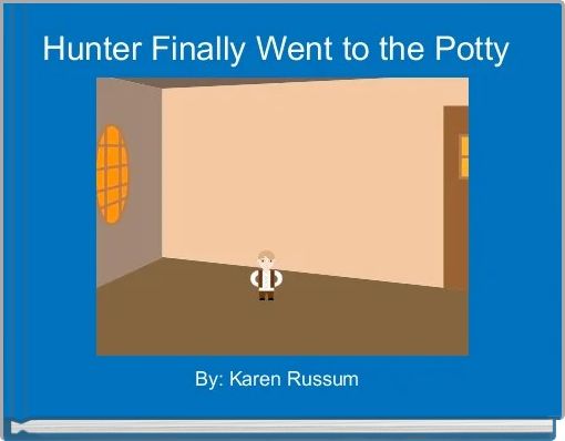Front cover of 'Hunter Finally Went to the Potty ' 