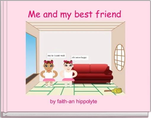 Me and my best friend 