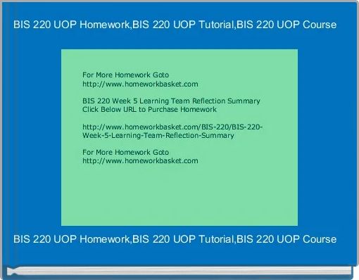 BIS 220 UOP Homework,BIS 220 UOP Tutorial,BIS 220 UOP Course