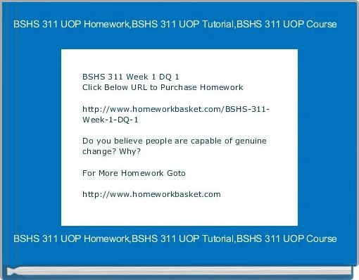 BSHS 311 UOP Homework,BSHS 311 UOP Tutorial,BSHS 311 UOP Course
