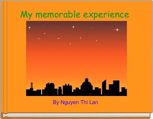 My memorable experience 