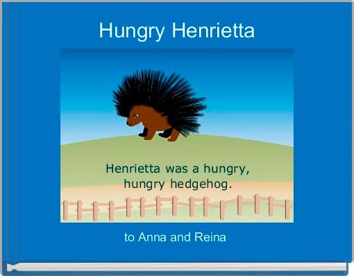 Hungry Henrietta