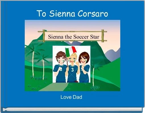 To Sienna Corsaro