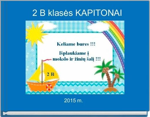    2 B klasės KAPITONAI 