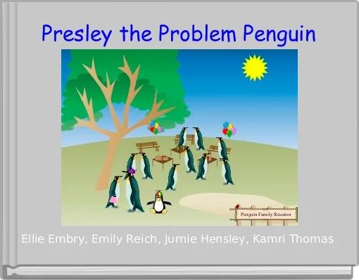 Presley the Problem Penguin