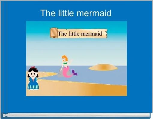 The little mermaid