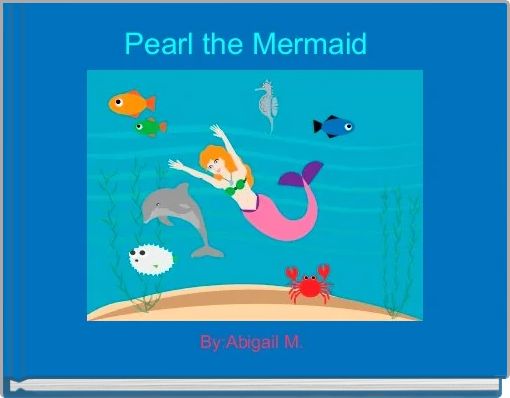 Front cover of 'Pearl the Mermaid  ' 
