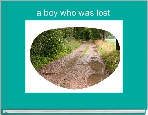 a boy who was lost 