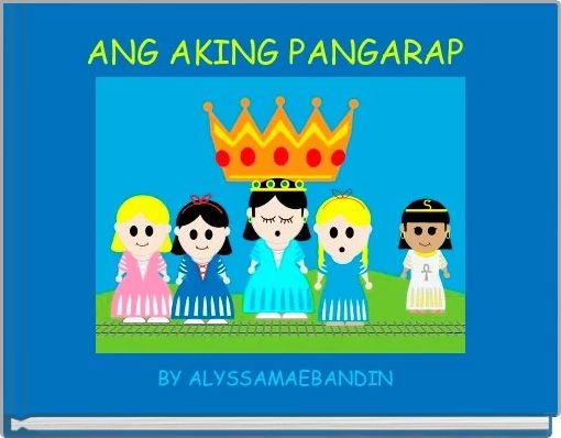 Front cover of 'ANG AKING PANGARAP ' 