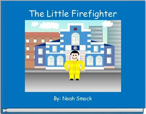 The Little Firefighter