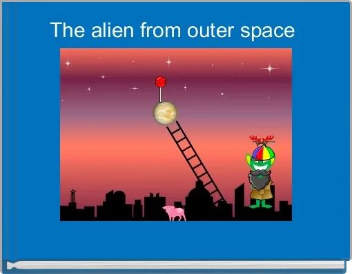 The alien from outer space 