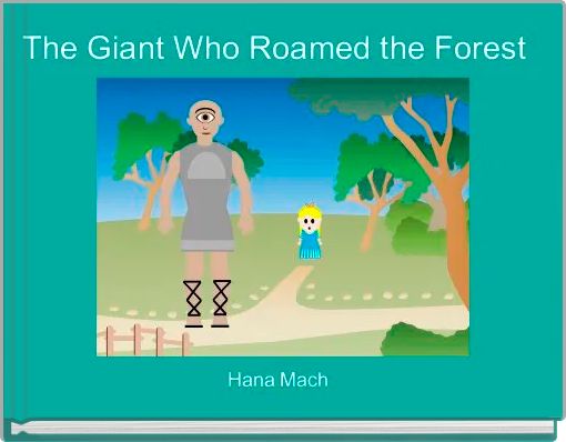 The Giant Who Roamed the Forest 