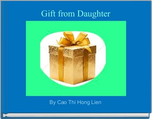 Gift from Daughter