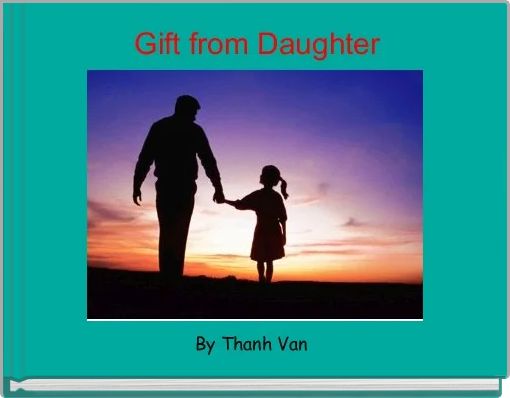  Gift from Daughter