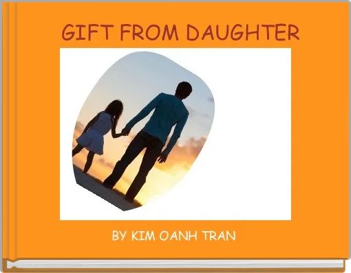 Book Cover for:  GIFT FROM DAUGHTER