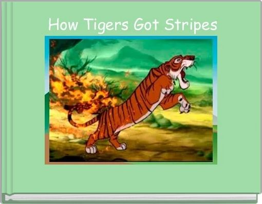 Front cover of ' How Tigers Got Stripes' 