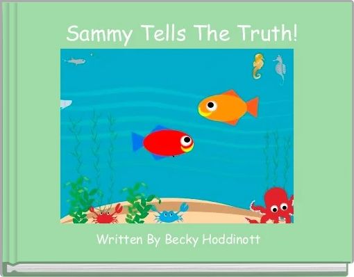 Front cover of '    Sammy Tells The Truth!  ' 