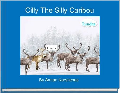 Book Cover for: Cilly The Silly Caribou